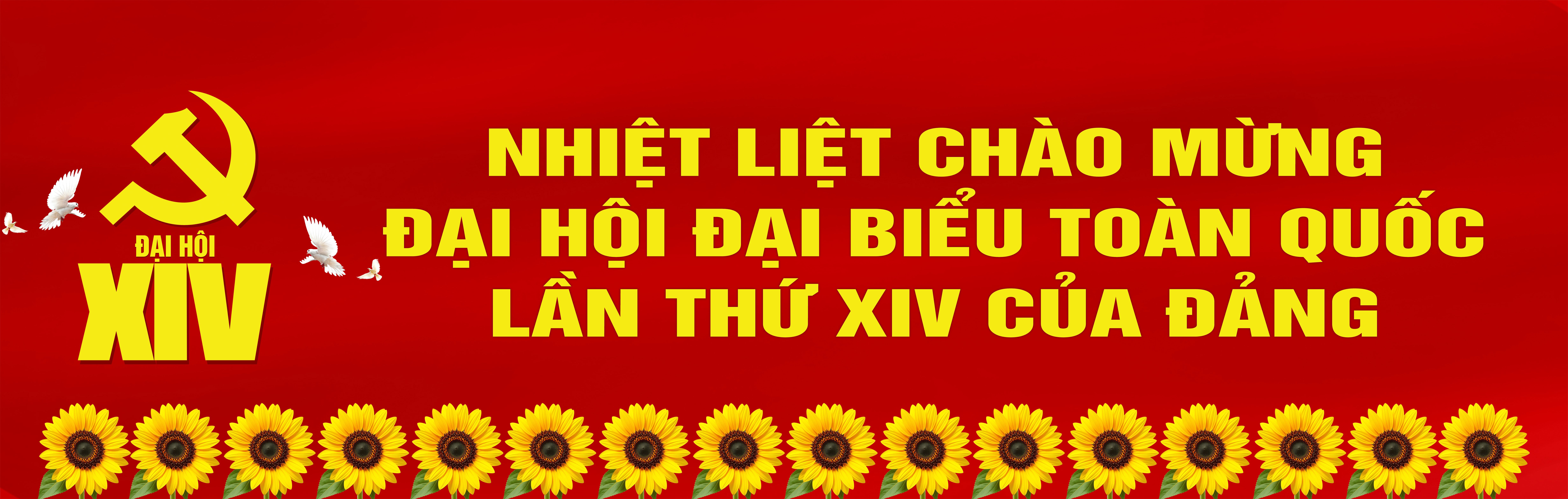 NHIỆT LIỆT CHÀO MỪNG ĐẠI HỘI ĐẢNG